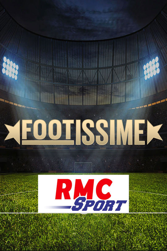 Footissime sur RMC Sport 1 | Emission TV | Weclap